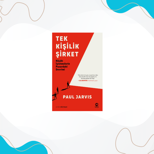 Tek Kişilik Şirket | Paul Jarvis