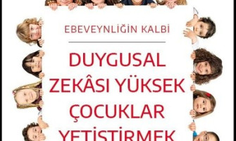 Duygusal Zekası Yüksek Çocuklar Yetiştirmek