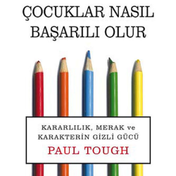 Çocuklar Nasıl Başarılı Olur? | Paul Tough | Pegasus Yayınları