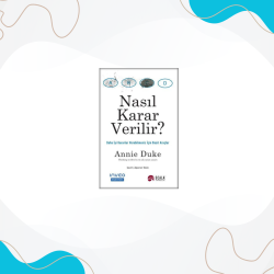 Nasıl Karar Verilir? | Annie Duke 