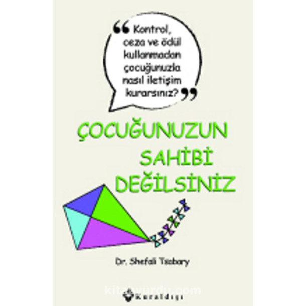 Çocuğunuzun Sahibi Değilsiniz | Dr. Shefali Tsabary